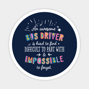 An awesome Bus Driver Gift Idea - Impossible to Forget Quote Magnet